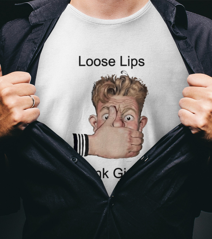 Loose Lips Sink Gigs T-Shirt