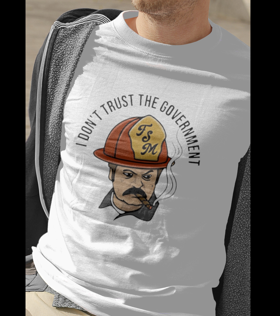 I Don't Trust The Government TSM Cigarette Smoking Firefighter Cartoon T-Shirt