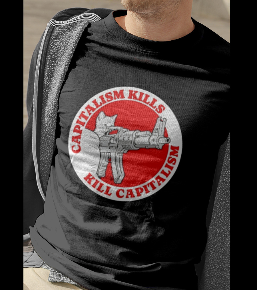 Capitalism Kills Kill Capitalism Cat With Gun T-Shirt