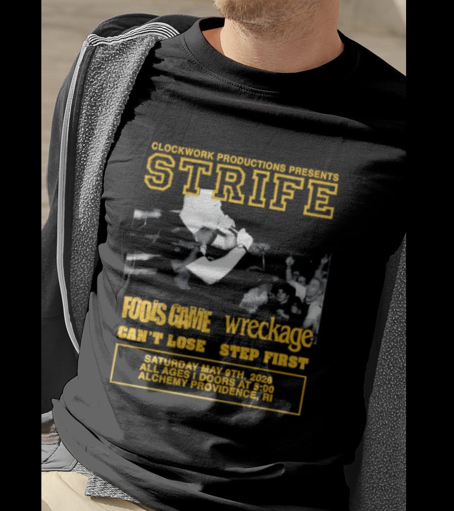Work Productions Present Strife Fools Game Wreckage Can't Lose Step First T-Shirt
