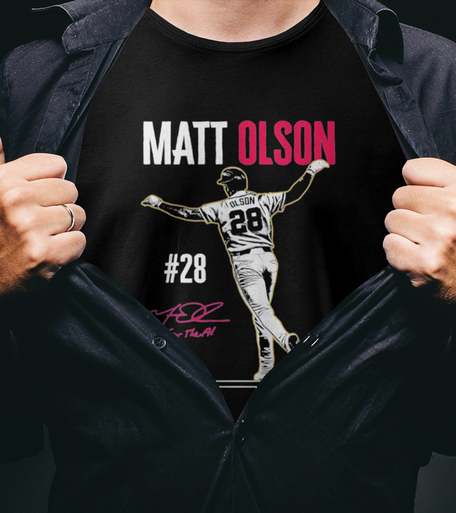 MATT OLSON #28 For The A Atlanta Braves T-Shirt