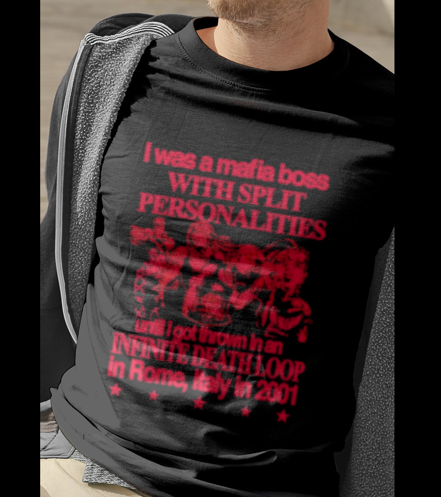 I Was A Mafia Boss With Split Personalities Purple Death Loop Rome Italy 2001 T-Shirt