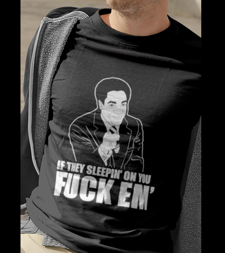 If They Sleepin' On You Fuck Em' Motivational Expression With Hand Gesture T-Shirt