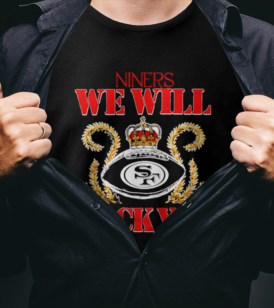 Niners SF We Will Rock You Queen Crown 49ers T-Shirt