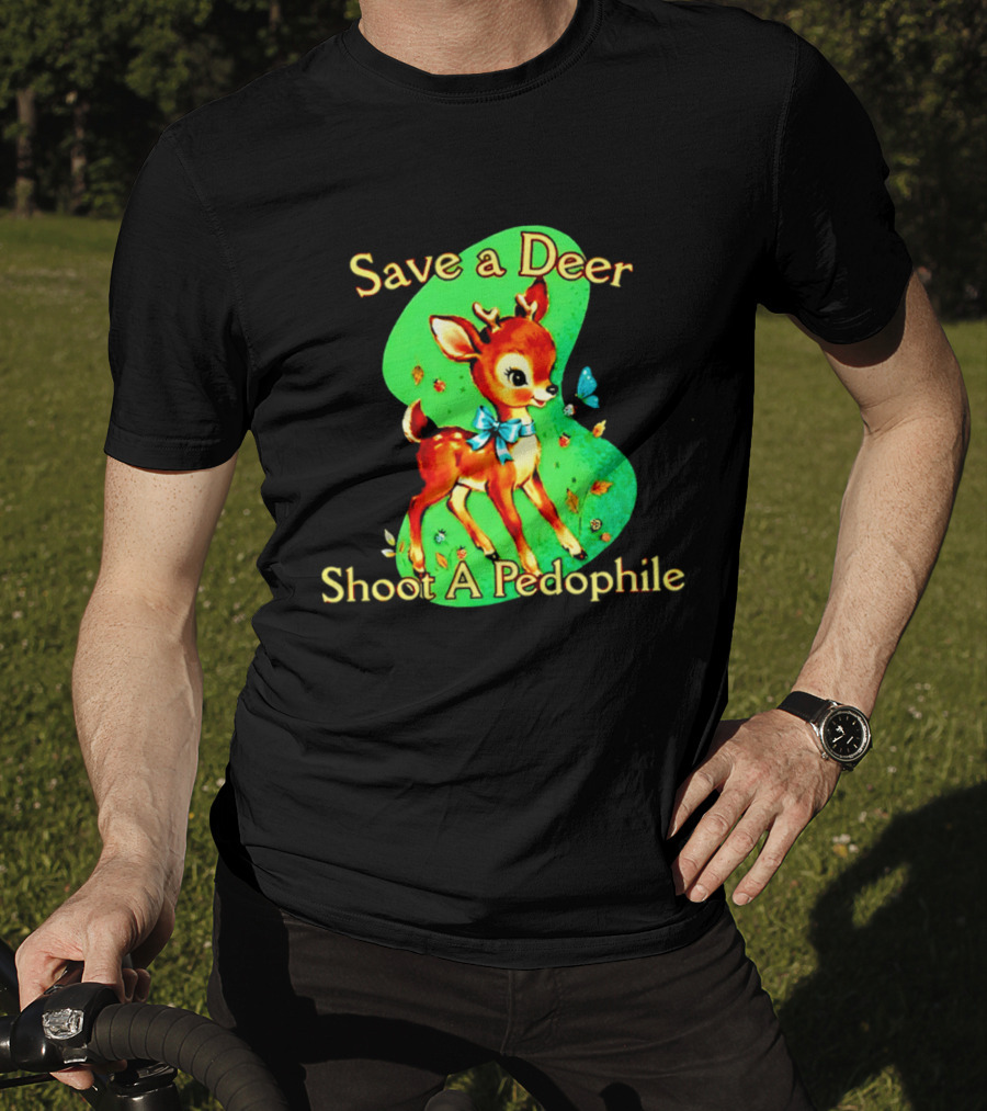Save A Deer Shoot A Pedophile Deer And Butterfly T-Shirt