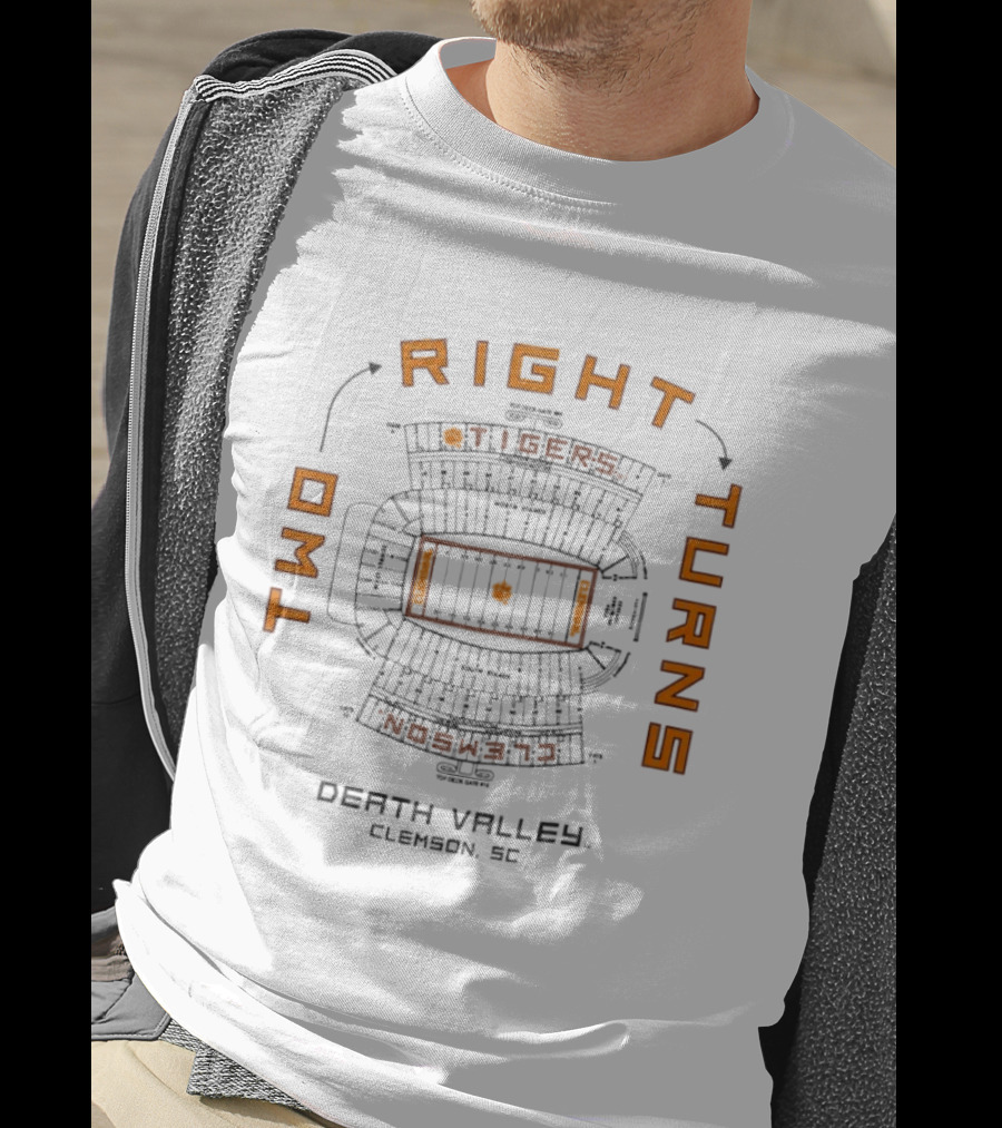 Clemson Tigers Two Right Turns Death Valley Stadium Clemson SC T-Shirt