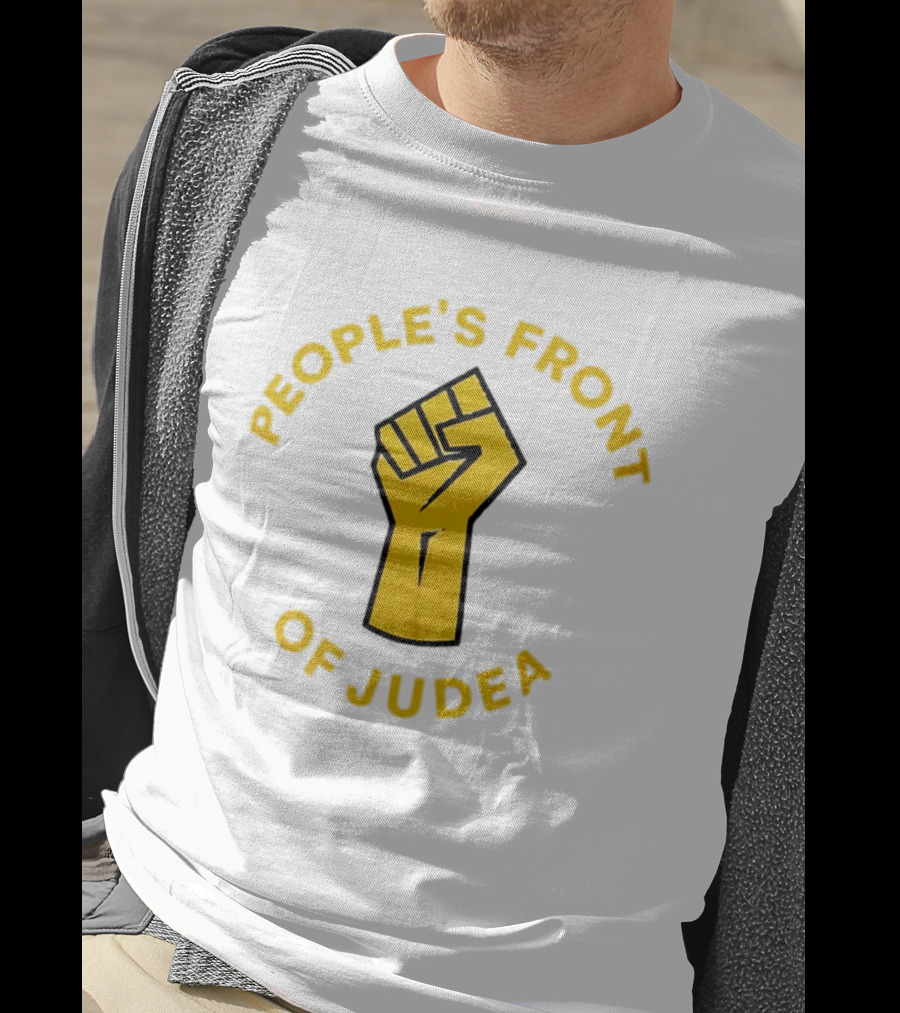 People's Front Of Judea Raised Fist T-Shirt