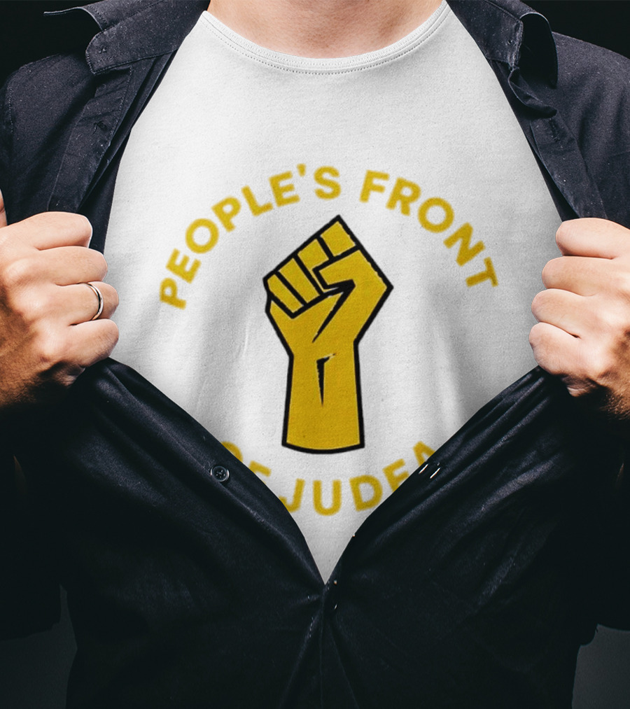 People's Front Of Judea Raised Fist T-Shirt