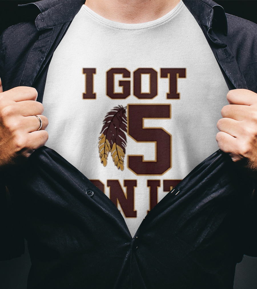 Jayden Daniels Washington Commanders I Got 5 On It Football Feathers T-Shirt