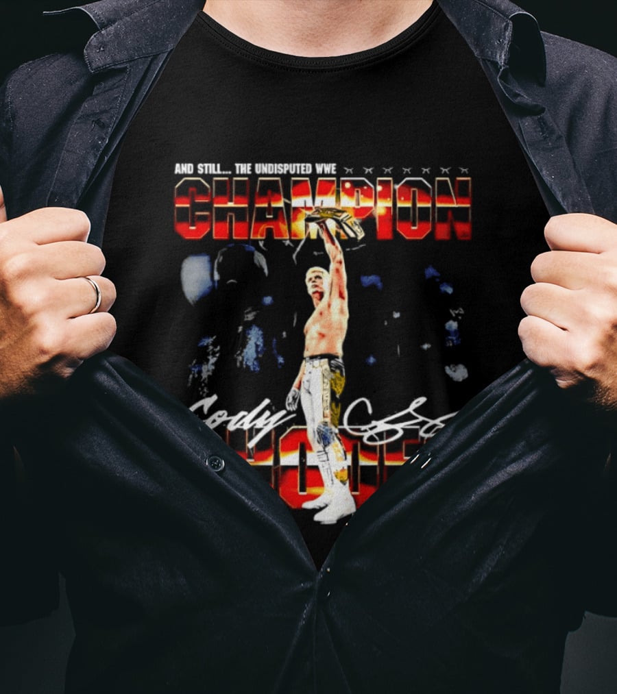 Cody Rhodes And Still The Undisputed Champion WrestleMania 42 T-Shirt
