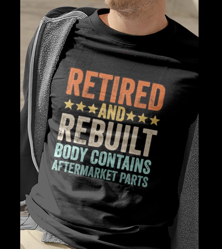 Retired And Rebuilt Body Contains Aftermarket Parts Retro Stars T-Shirt