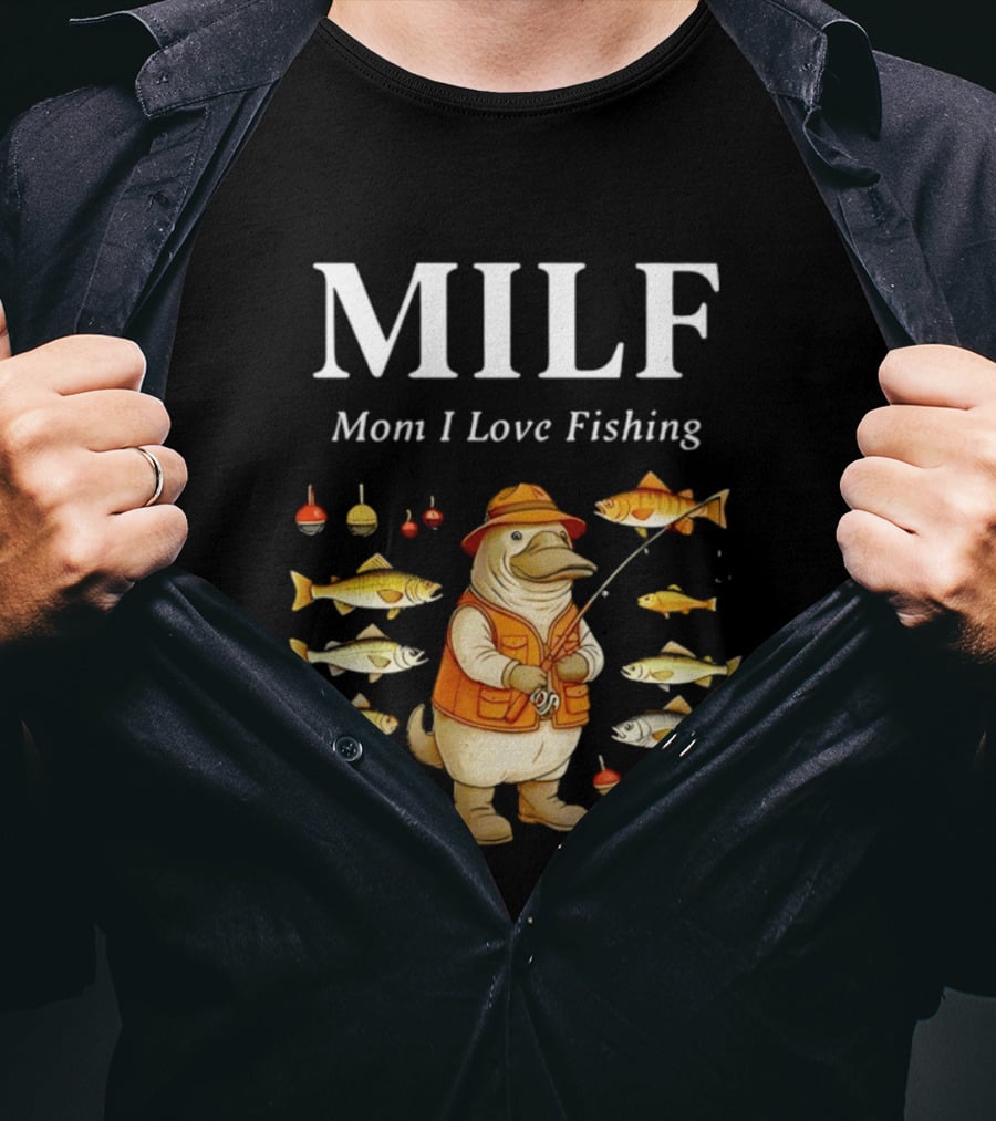 MILF Mom I Love Fishing Ornithorhynchus Anatinus Fhisng T-Shirt