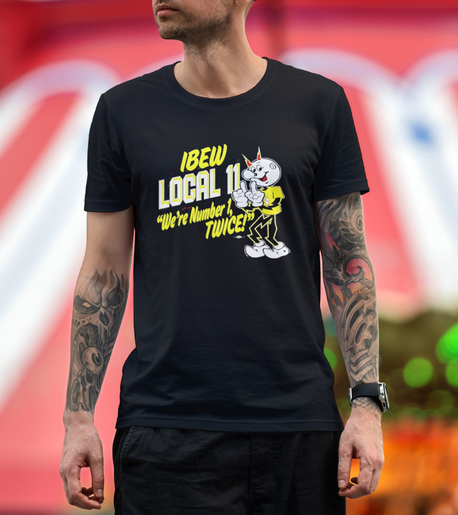 IBEW Local 11 Reddy Kilowatt We're Number 1 Twice T-Shirt