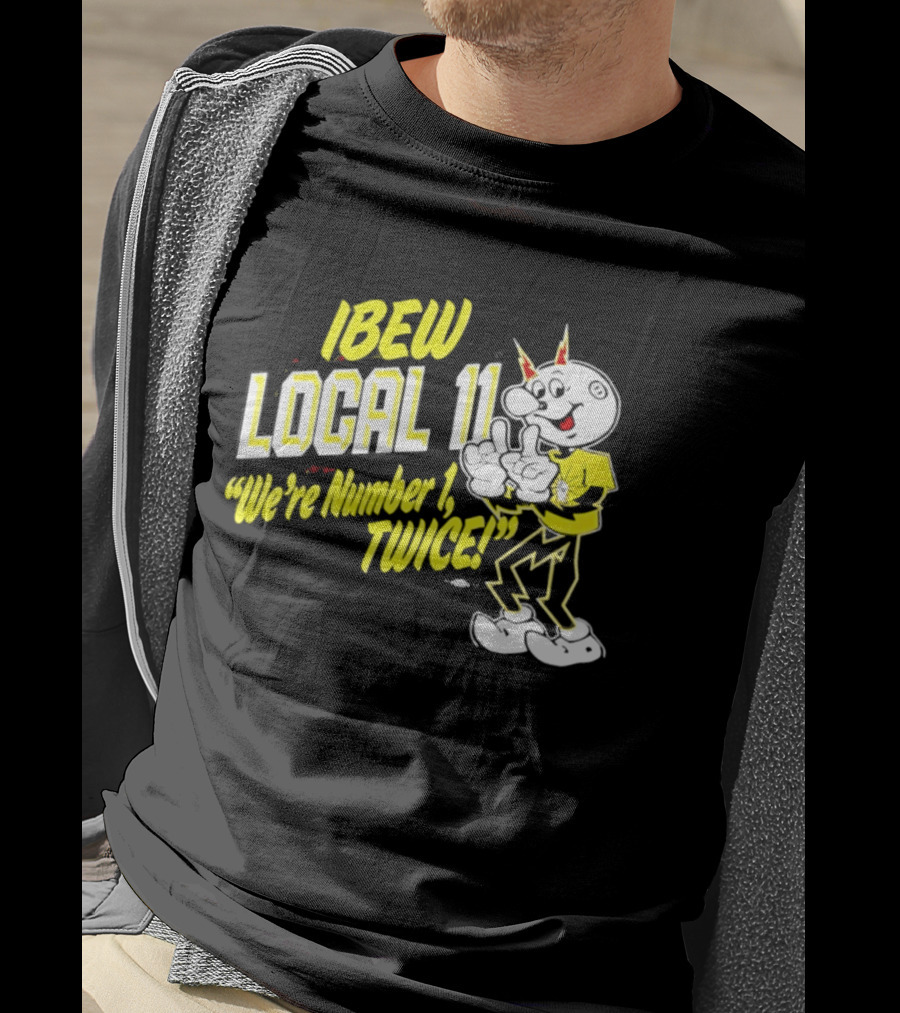 IBEW Local 11 Reddy Kilowatt We're Number 1 Twice T-Shirt