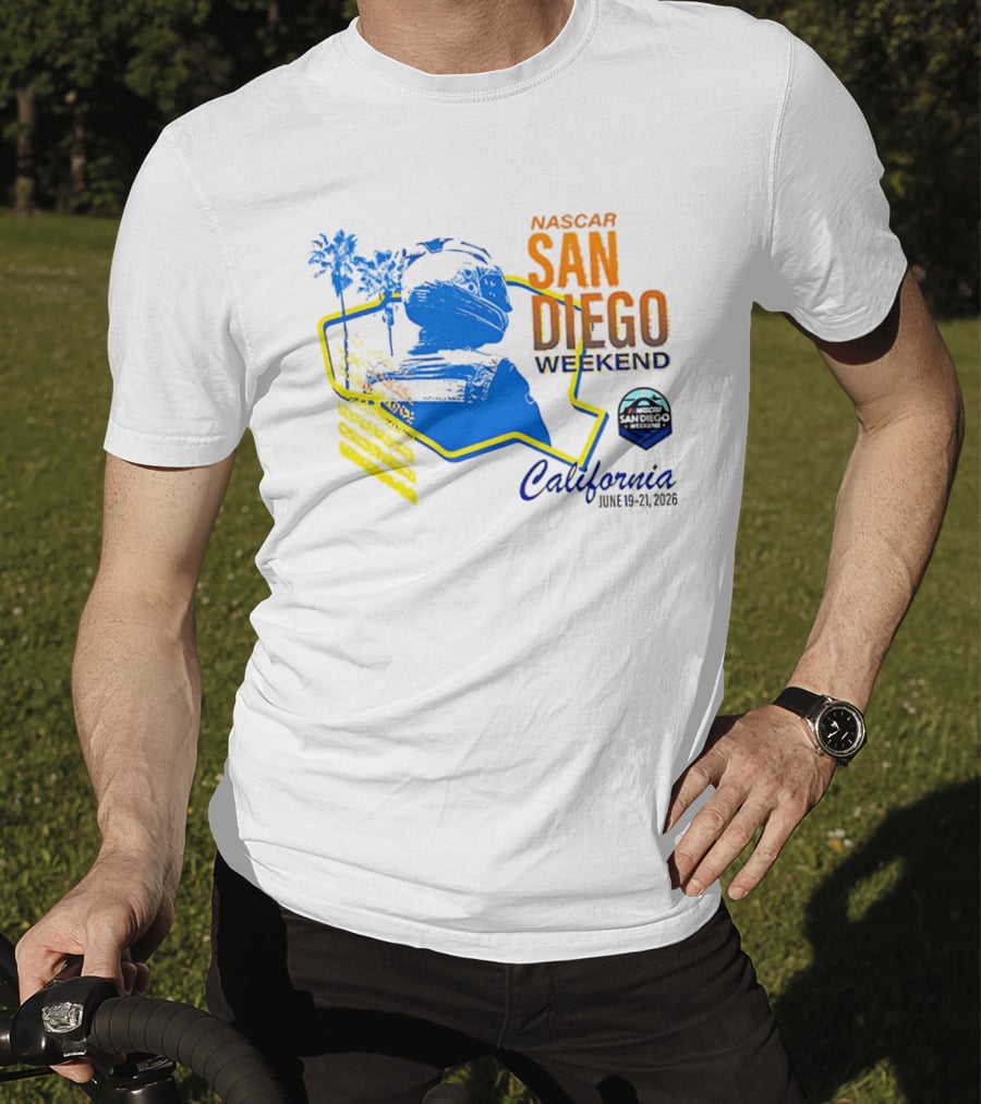 NASCAR San Diego Weekend 2026 California June 19 21 T-Shirt