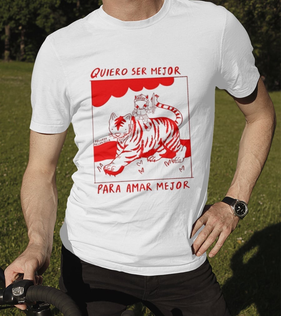 Quiero Ser Mejor Para Amar Mejor Tigre Y Gato Montando Imaginario T-Shirt