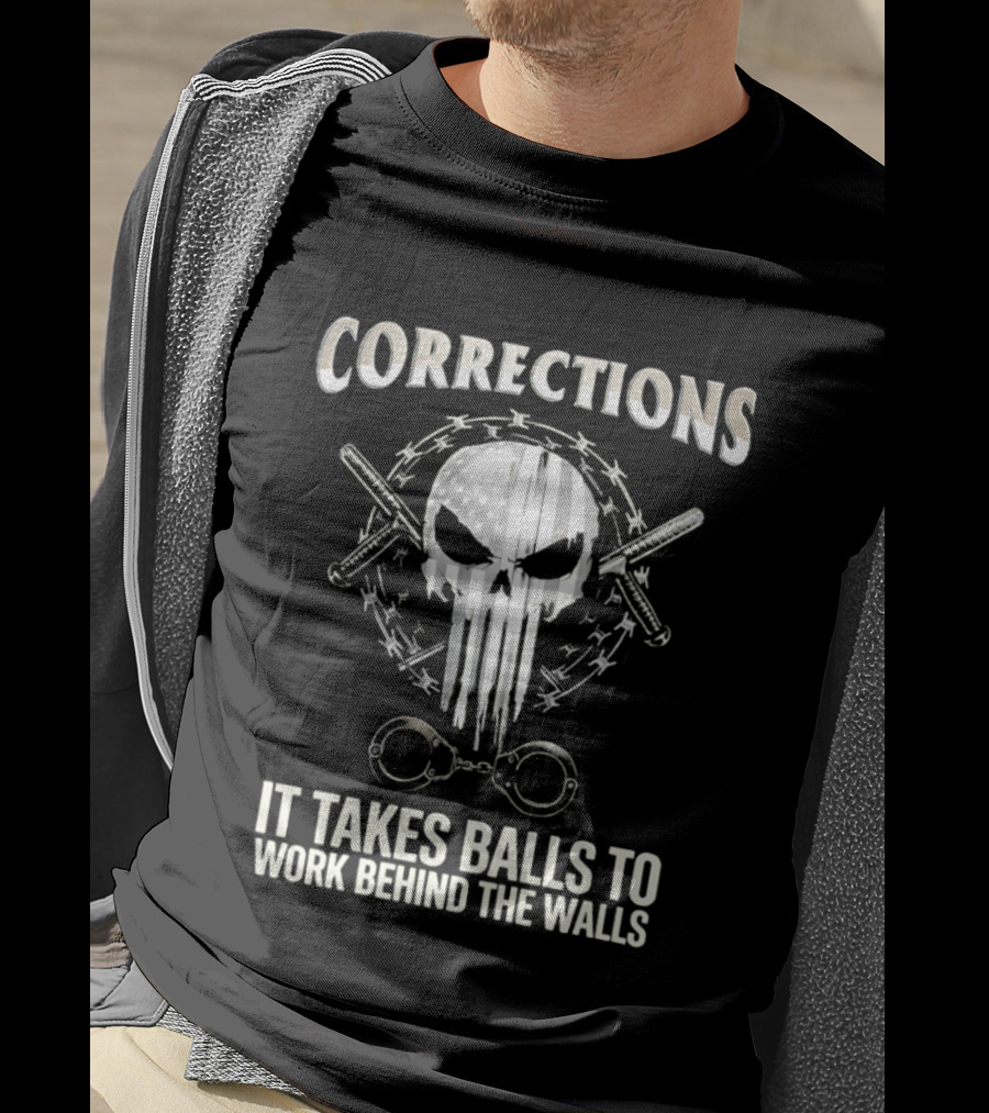Skull With American Flag Barbed Wire And Corrections It Takes Balls To Work Behind The Walls T-Shirt