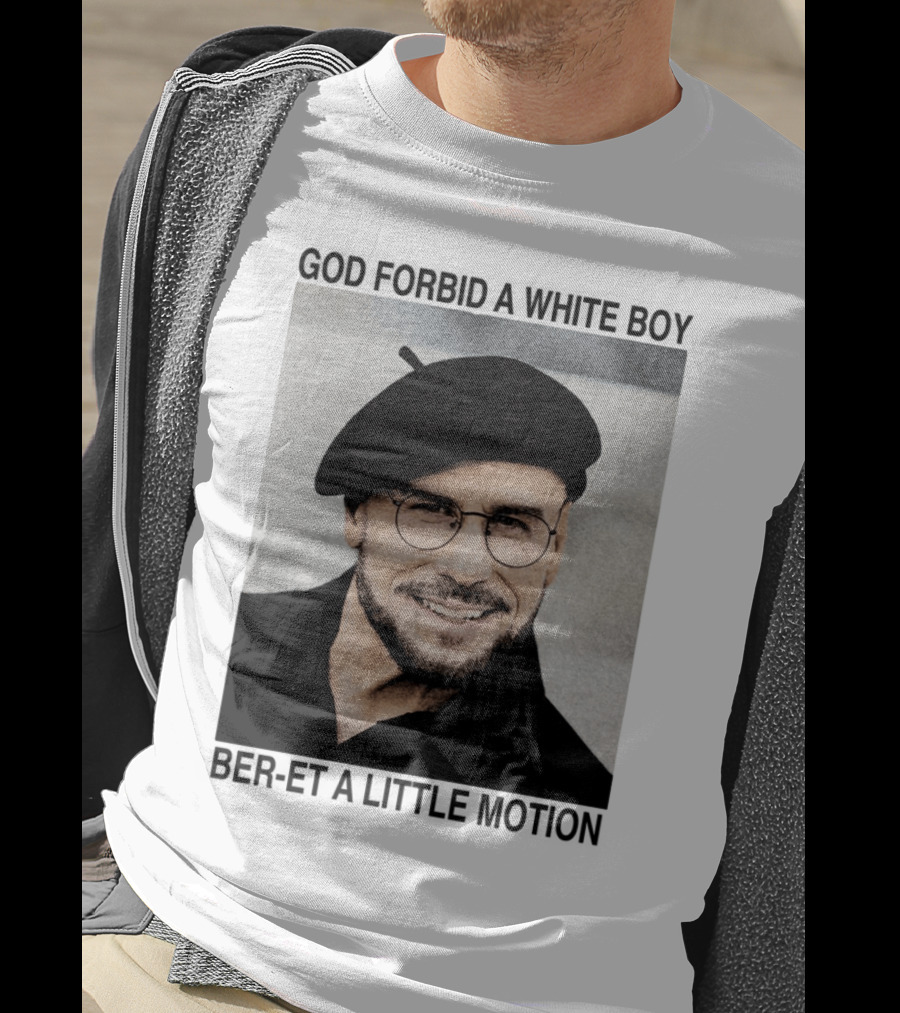 God Forbid A White Boy Beret A Little Motion Glasses Hat Smile T-Shirt