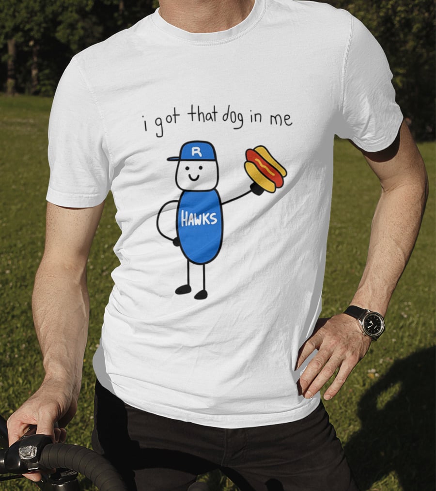 Hawks I Got That Dog In Me Hot Dog T-Shirt