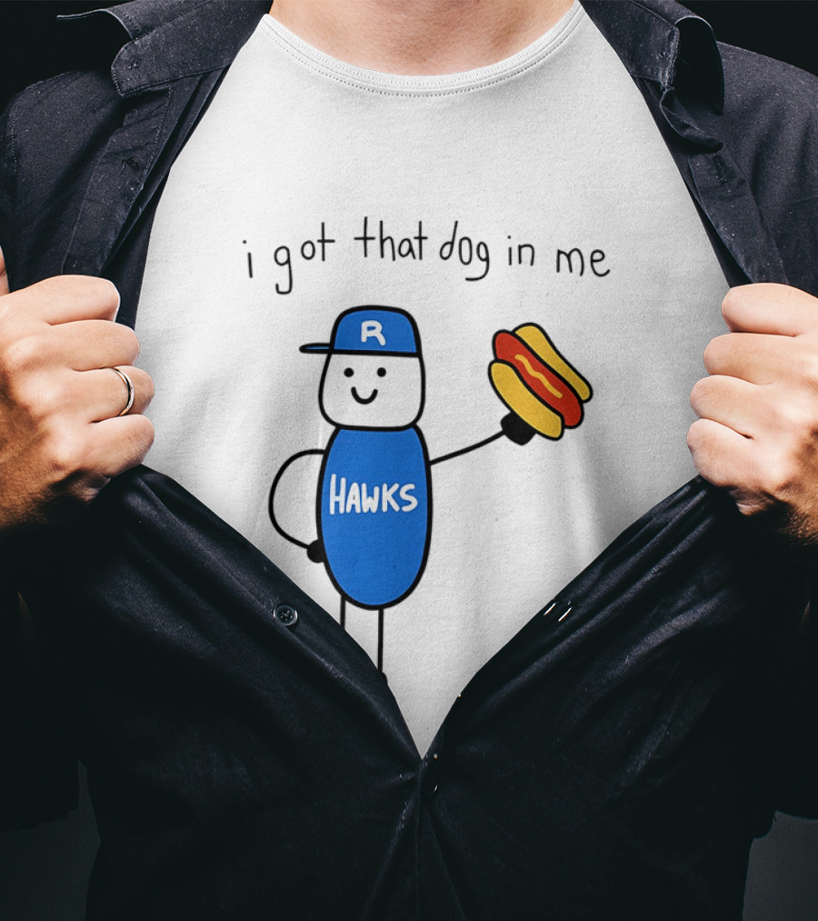 Hawks I Got That Dog In Me Hot Dog T-Shirt