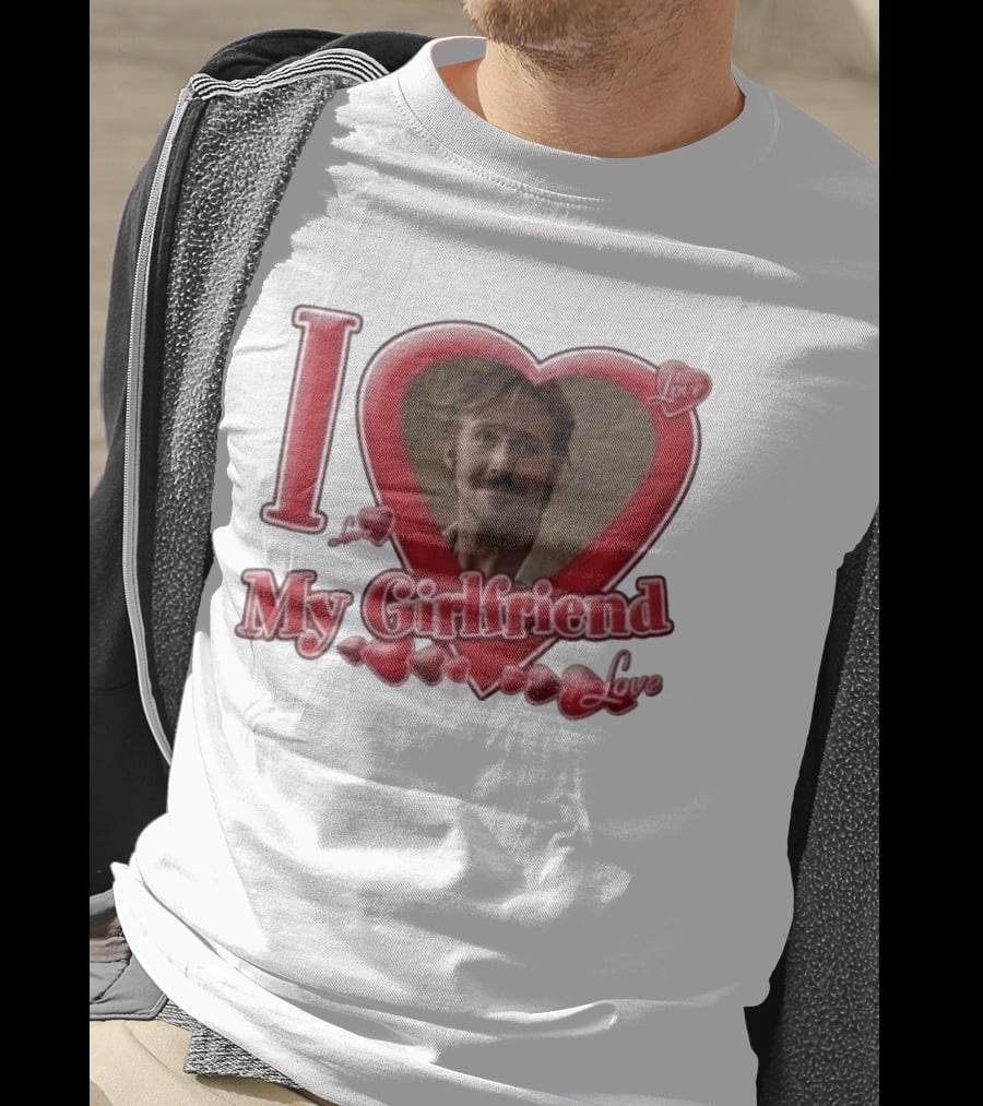 Ryan Gosling I Love My Girlfriend Heart Love T-Shirt