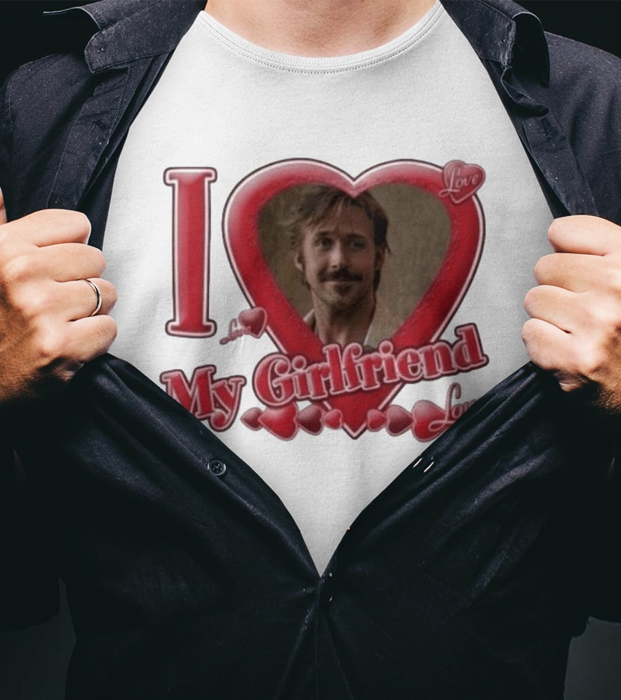 Ryan Gosling I Love My Girlfriend Heart Love T-Shirt