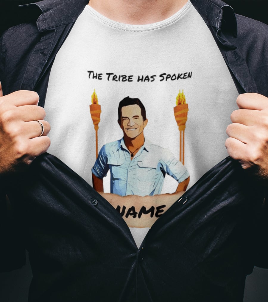 The Tribe Has Spoken Survivor Fire Torches Name T-Shirt