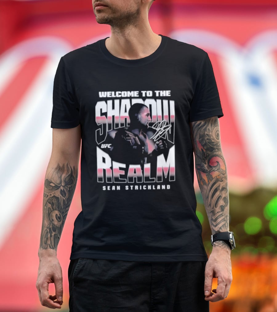 Welcome To The Shadow Realm Sean Strickland UFC T-Shirt
