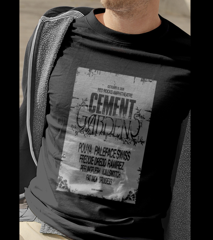 Cement Gardens Pouya Paleface Swiss Red Rocks Amphitheatre October 11 2026 Freddie Dredd Ramirez Peeling Face Killshot Patrick Boss T-Shirt