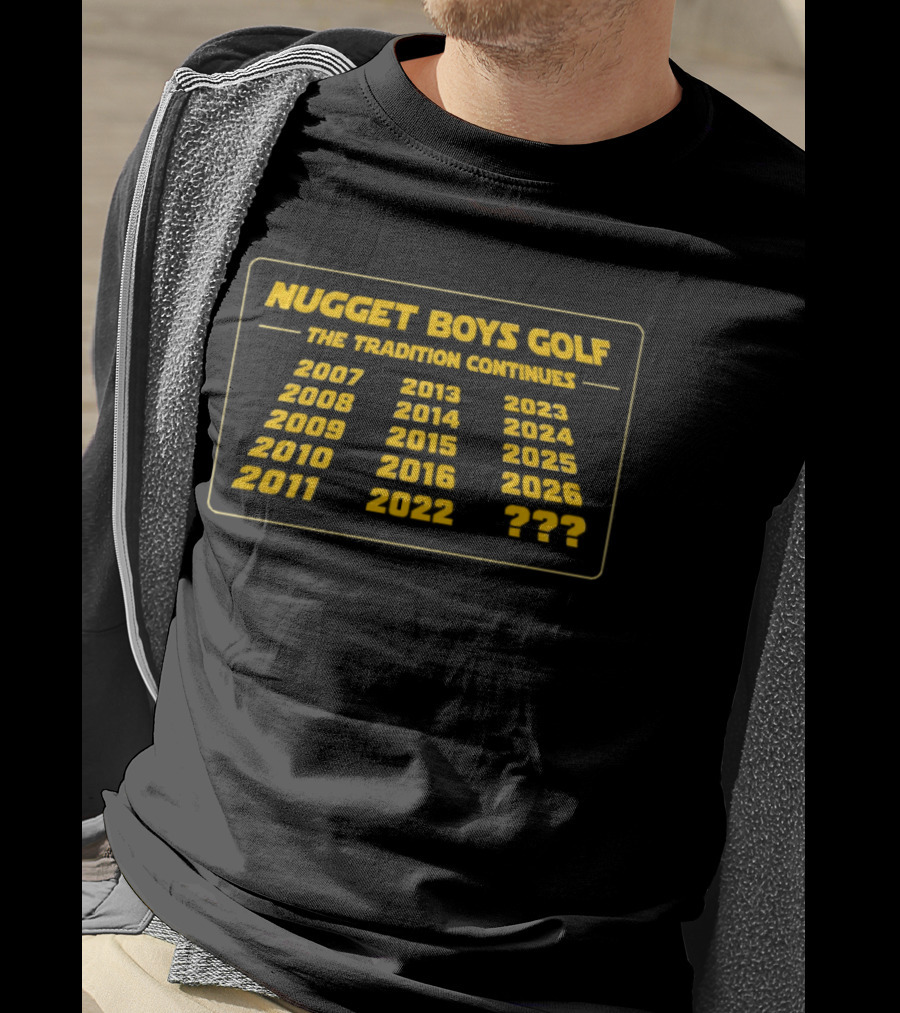 Nugget Boys Gold Tradition Continues 1987 2011 2022 2023 T-Shirt