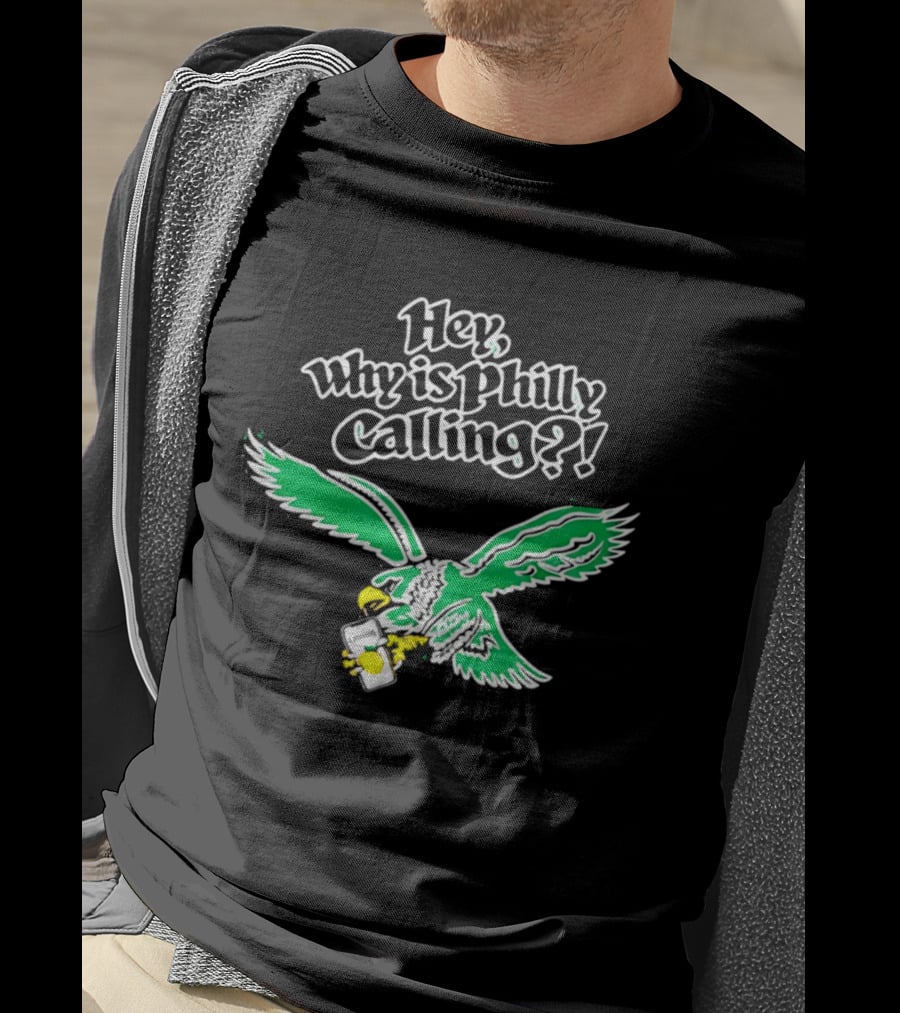 Hey Why Is Philly Calling Eagles Winged T-Shirt