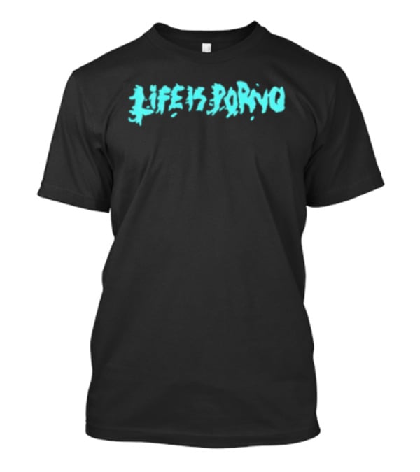 Life Is Porno Original Graffiti T-Shirt