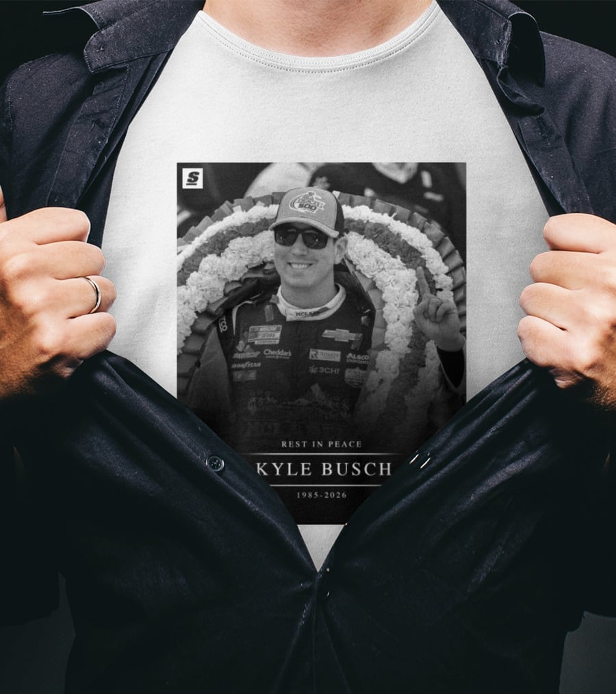 Rest In Peace Kyle Busch 1985 2026 NASCAR T-Shirt
