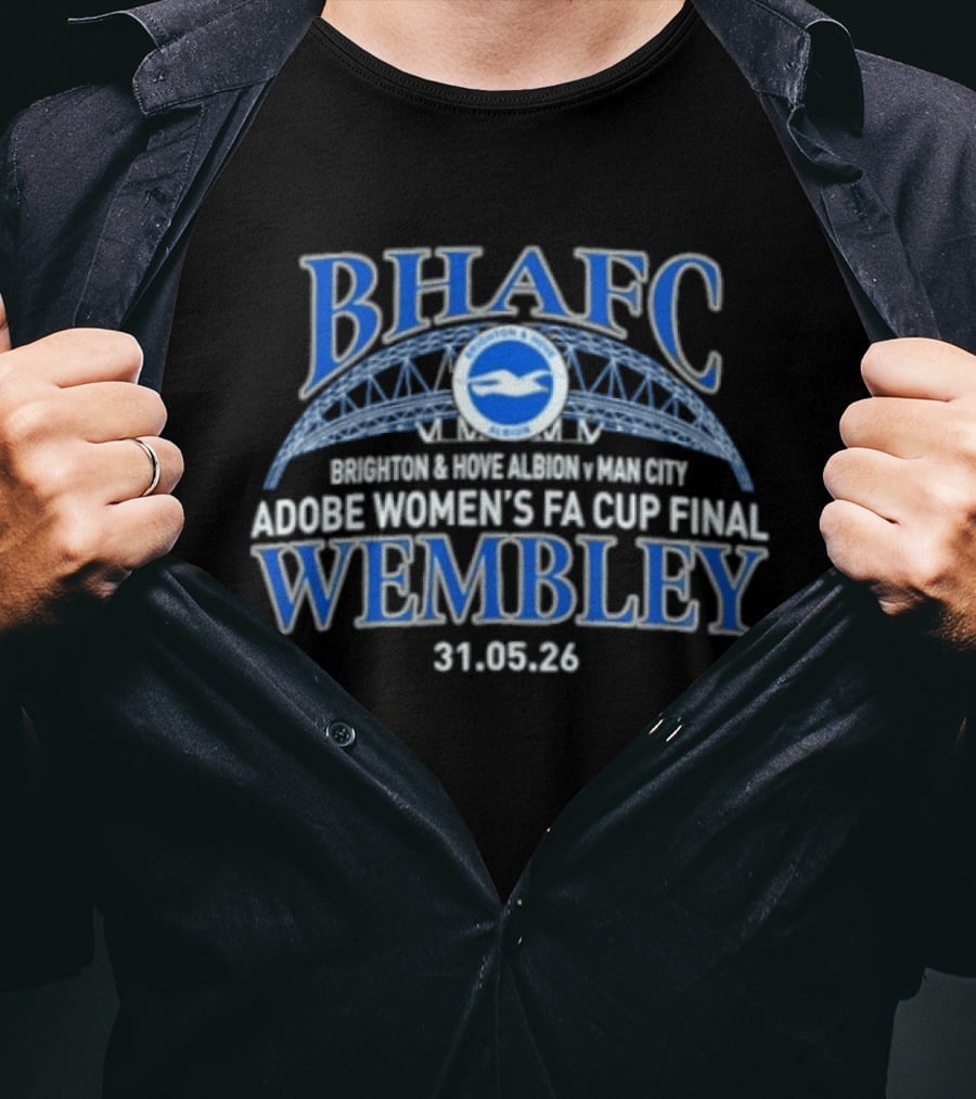 Brighton & Hove Albion Vs Manchester City Adobe Women's FA Cup Final Wembley 31.05.26 T-Shirt