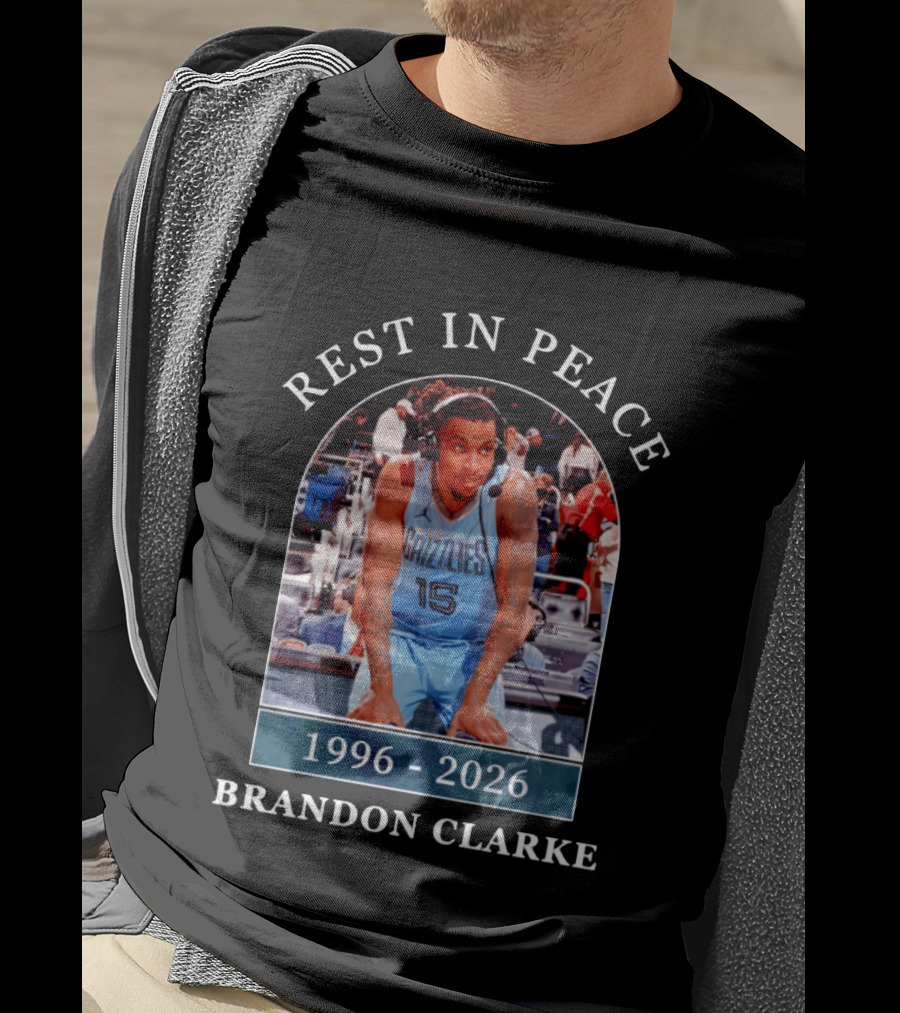Rest In Peace Brandon Clarke 1996 2026 Memphis Grizzlies T-Shirt