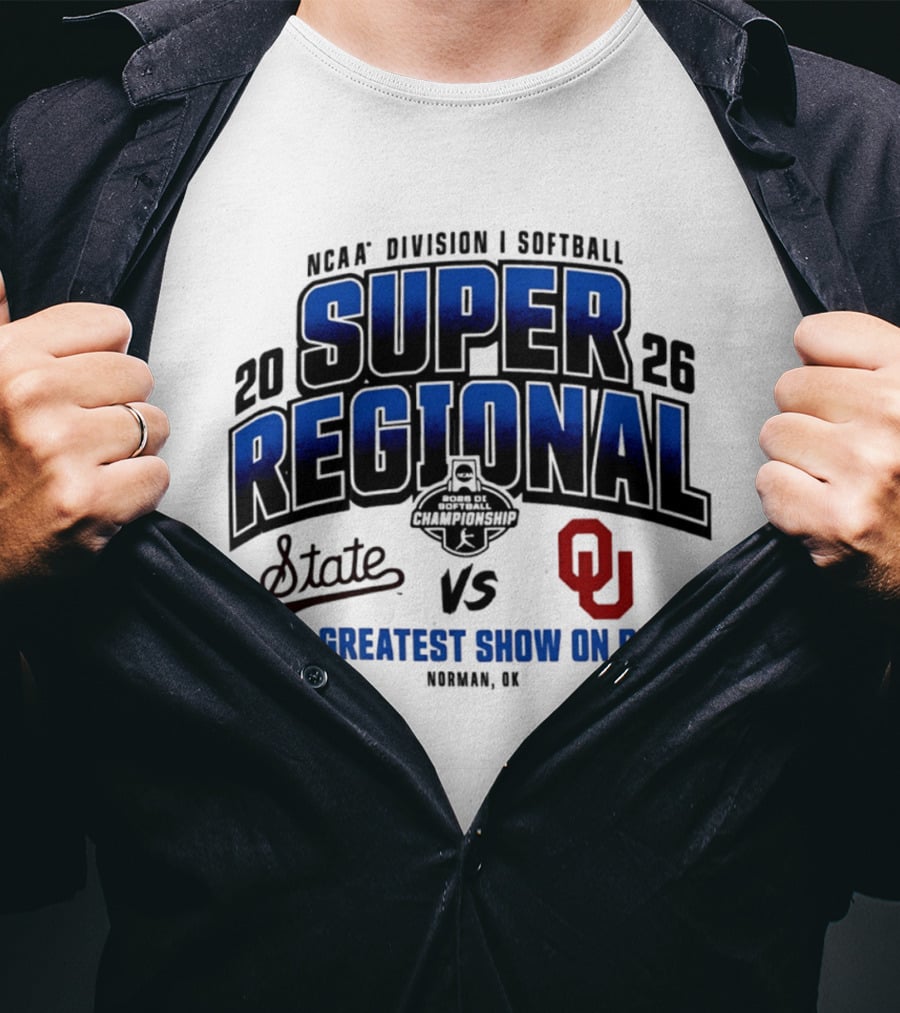 Oklahoma Sooners Vs Mississippi State Bulldogs 2026 NCAA Division I Softball Super Regional The Greatest Show On Dirt Norman OK T-Shirt