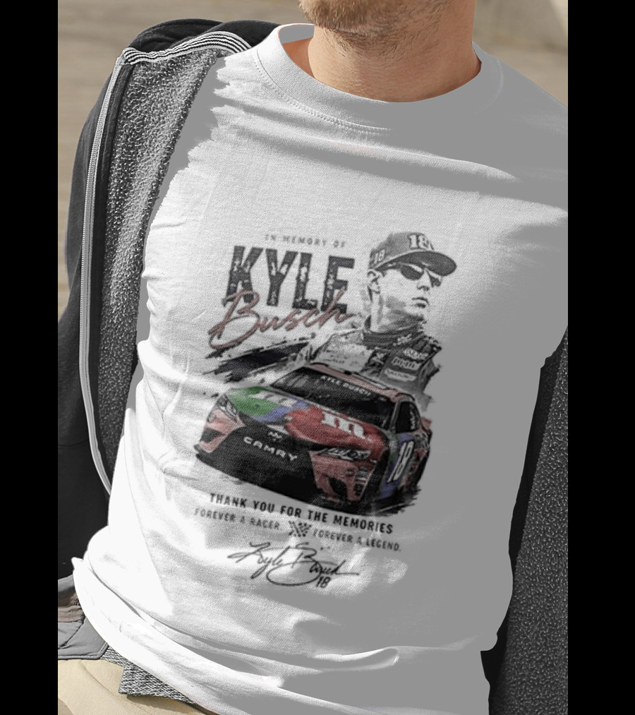 In Memory Kyle Busch Thank You For The Memories Forever In Our Hearts Racing Legend Final Season Tribute 18 Car T-Shirt