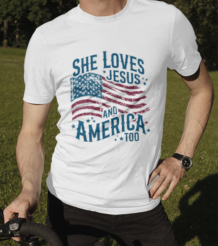 She Loves Jesus And America Too Patriotic Flag Stars T-Shirt