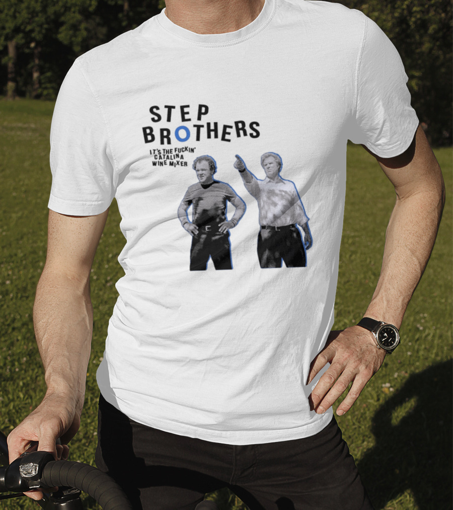 Step Brothers Will Ferrell John C Reilly Catalina Wine Mixer T-Shirt