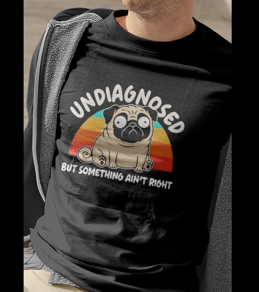 Undiagnosed Pug But Something Ain't Right Retro Colorful Cartoon T-Shirt