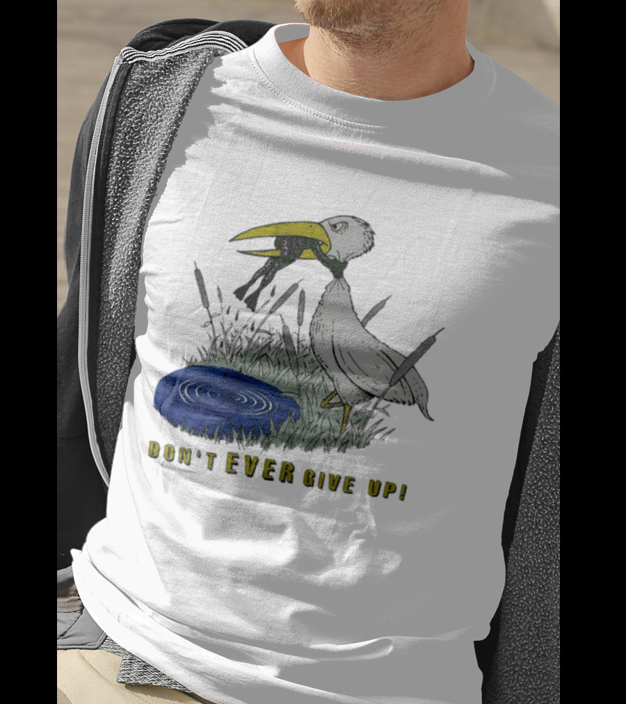 Heron And Frog Don't Ever Give Up Motivational Wildlife Scene T-Shirt