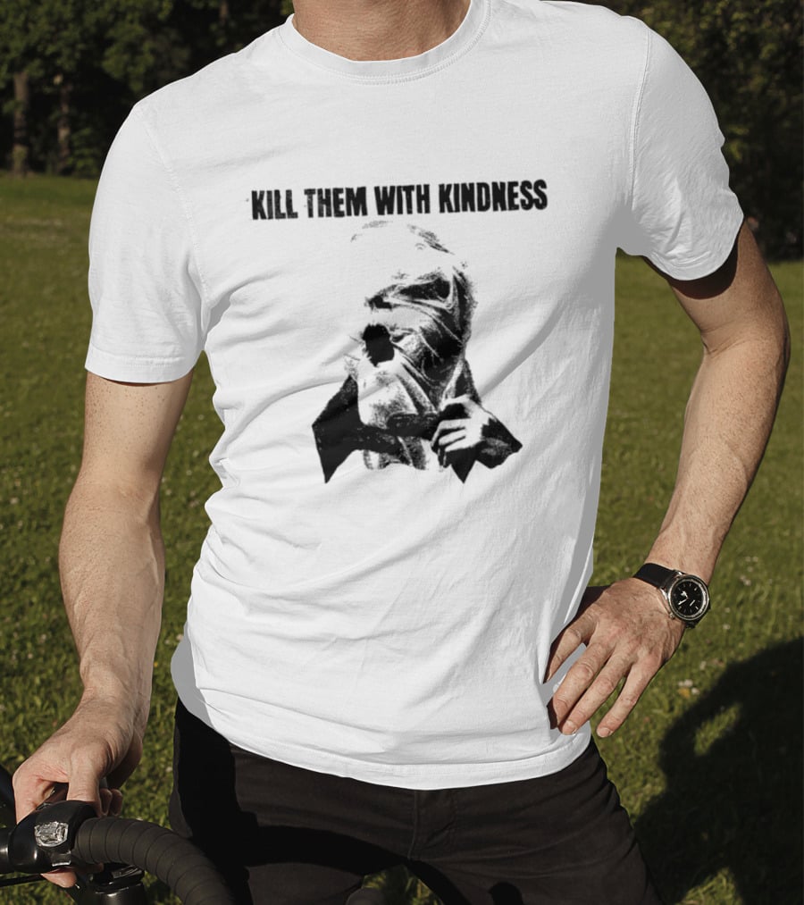 Kill Them With Kindness Text With Masked Figure T-Shirt