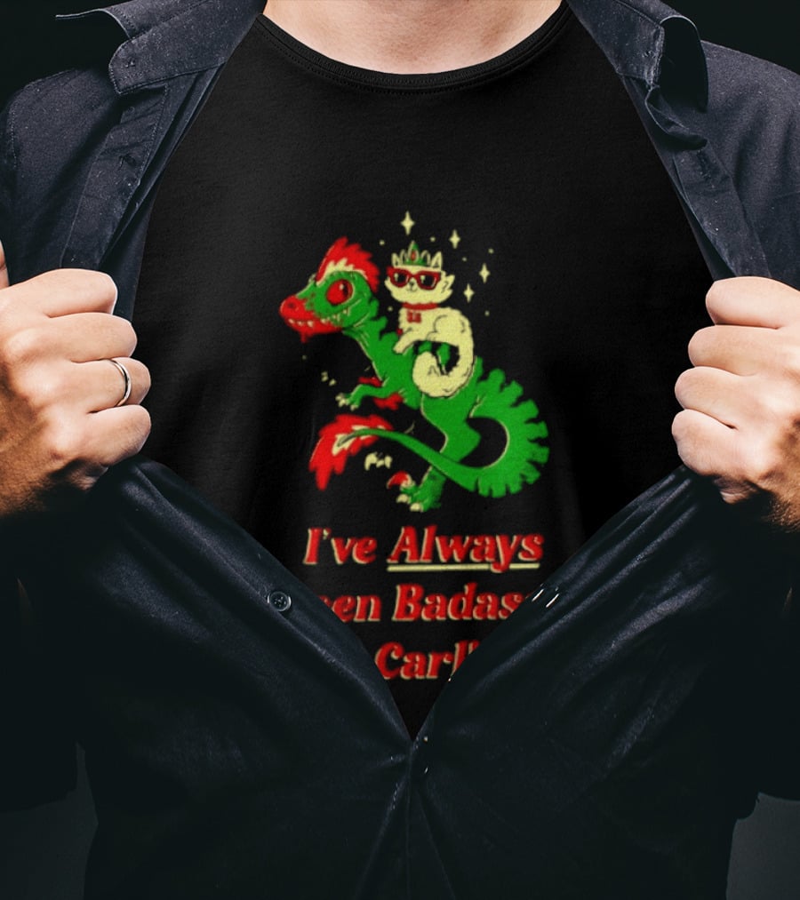Princess Cat Riding Velociraptor Mongo I've Always Been Badass Carl T-Shirt