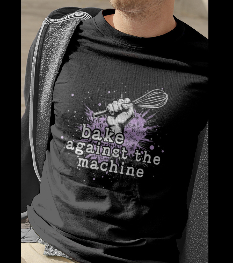 Bake Against The Machine Fist Whisk Revolution T-Shirt