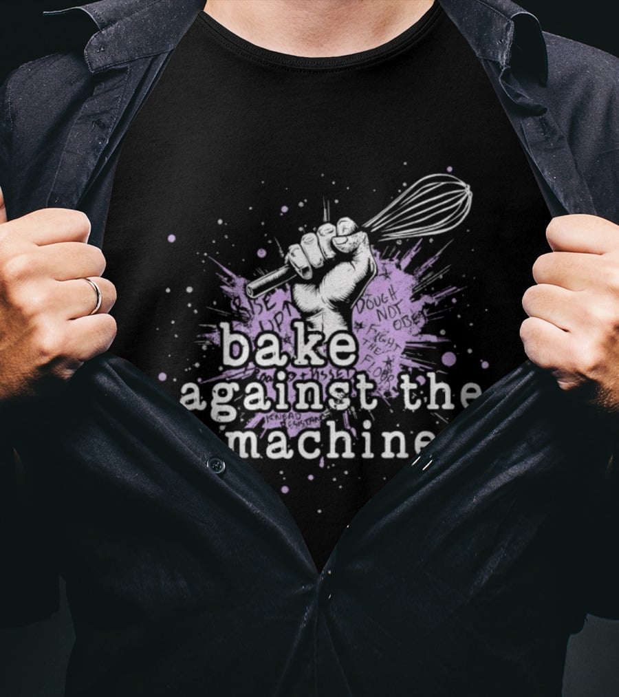 Bake Against The Machine Fist Whisk Revolution T-Shirt