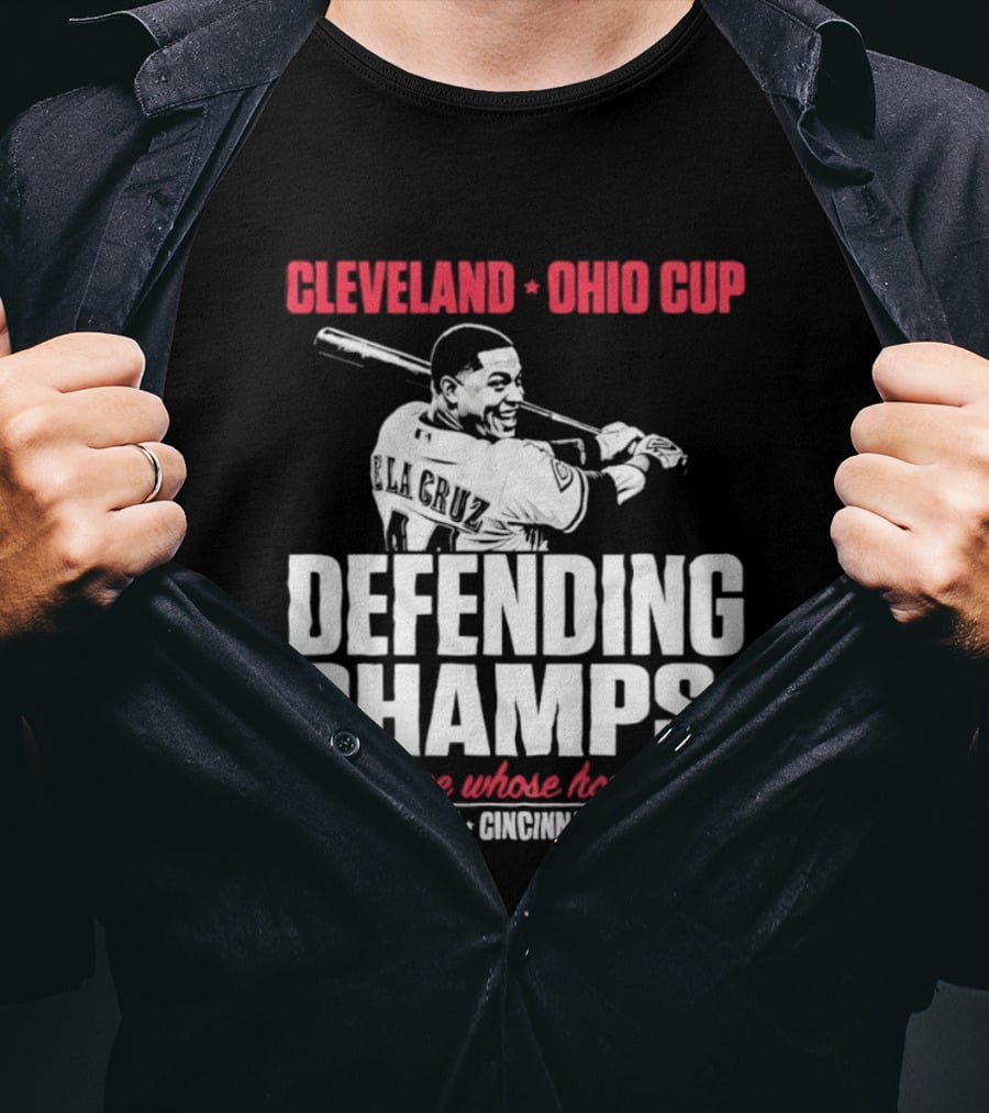 Elly De La Cruz Cincinnati Reds Defending Champs Cleveland Ohio Cup 2026 Don't Care Whose House It Is T-Shirt