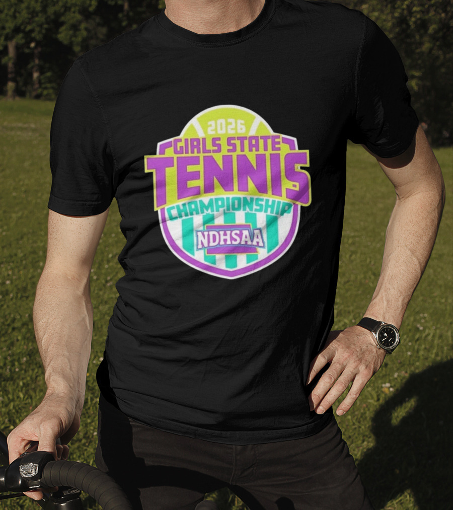 2026 Girls State Tennis Championship NDHSAA T-Shirt