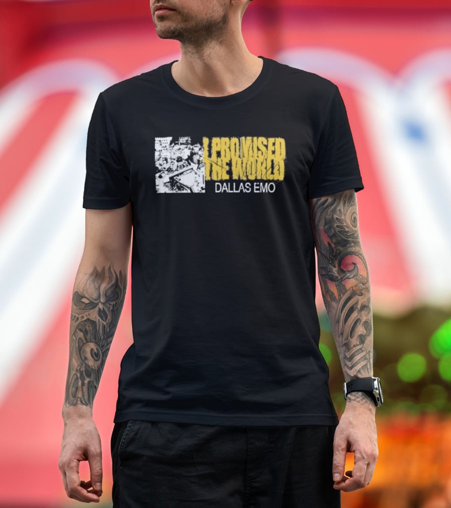 I Promised The World Dallas Emo Music T-Shirt