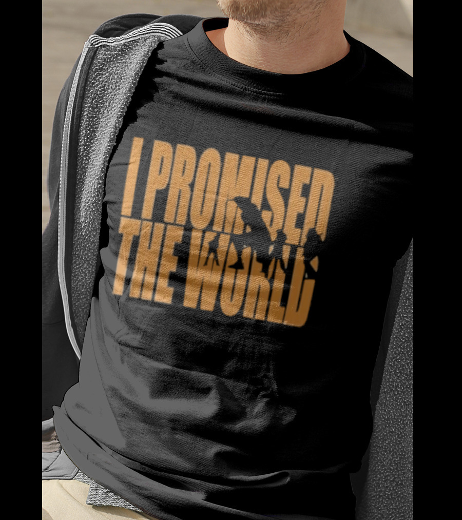 I Promised The World Shadow 2026 T-Shirt