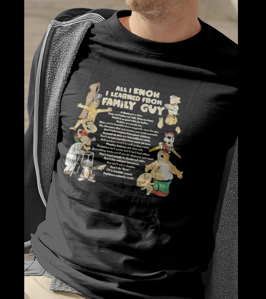 All I Know I Learned From Family Guy Cartoon Characters Lessons And Quotes T-Shirt